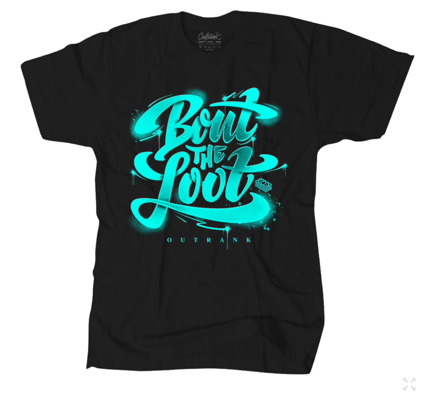 Outrank Bout the Loot Tee
