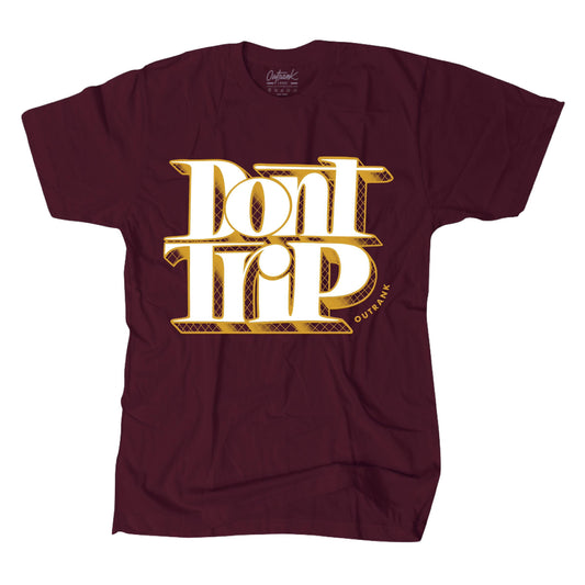 Outrank Don't Trip Tee