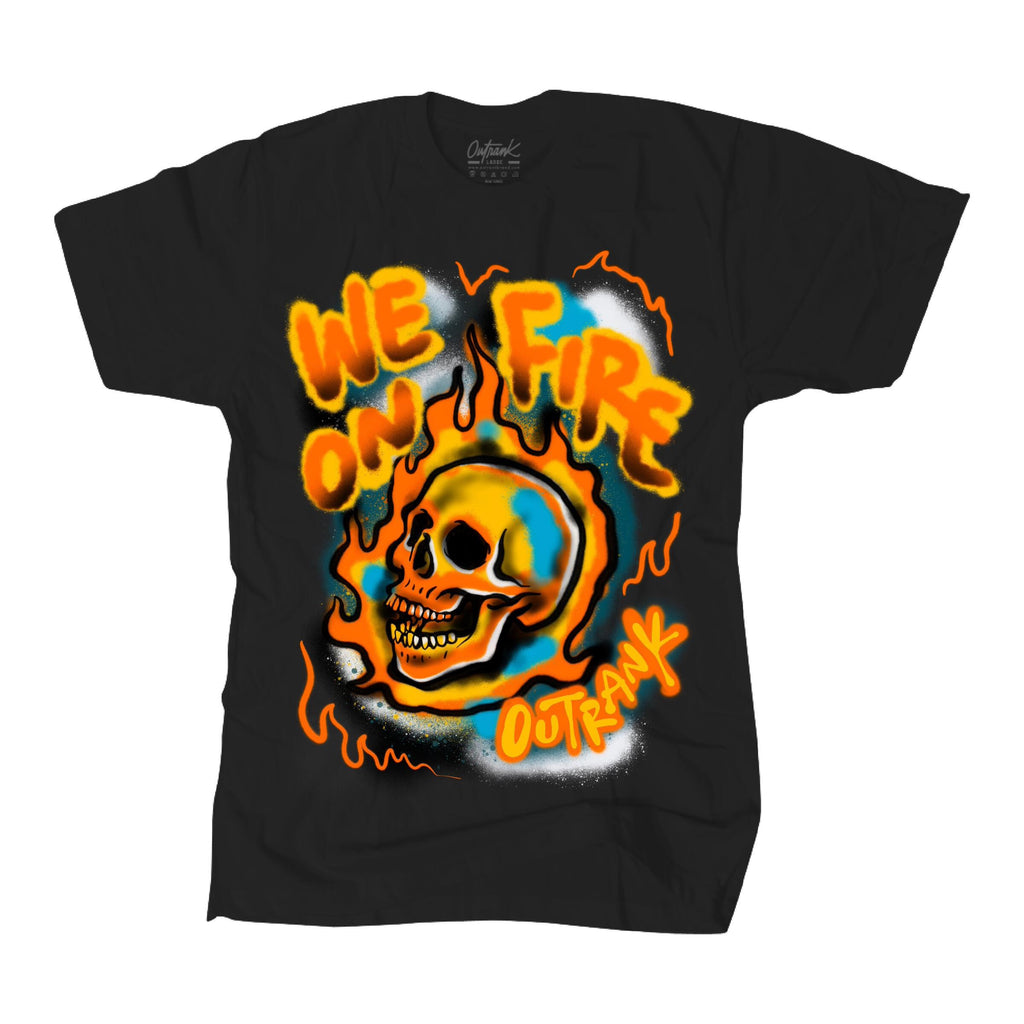 Outrank We On Fire Tee
