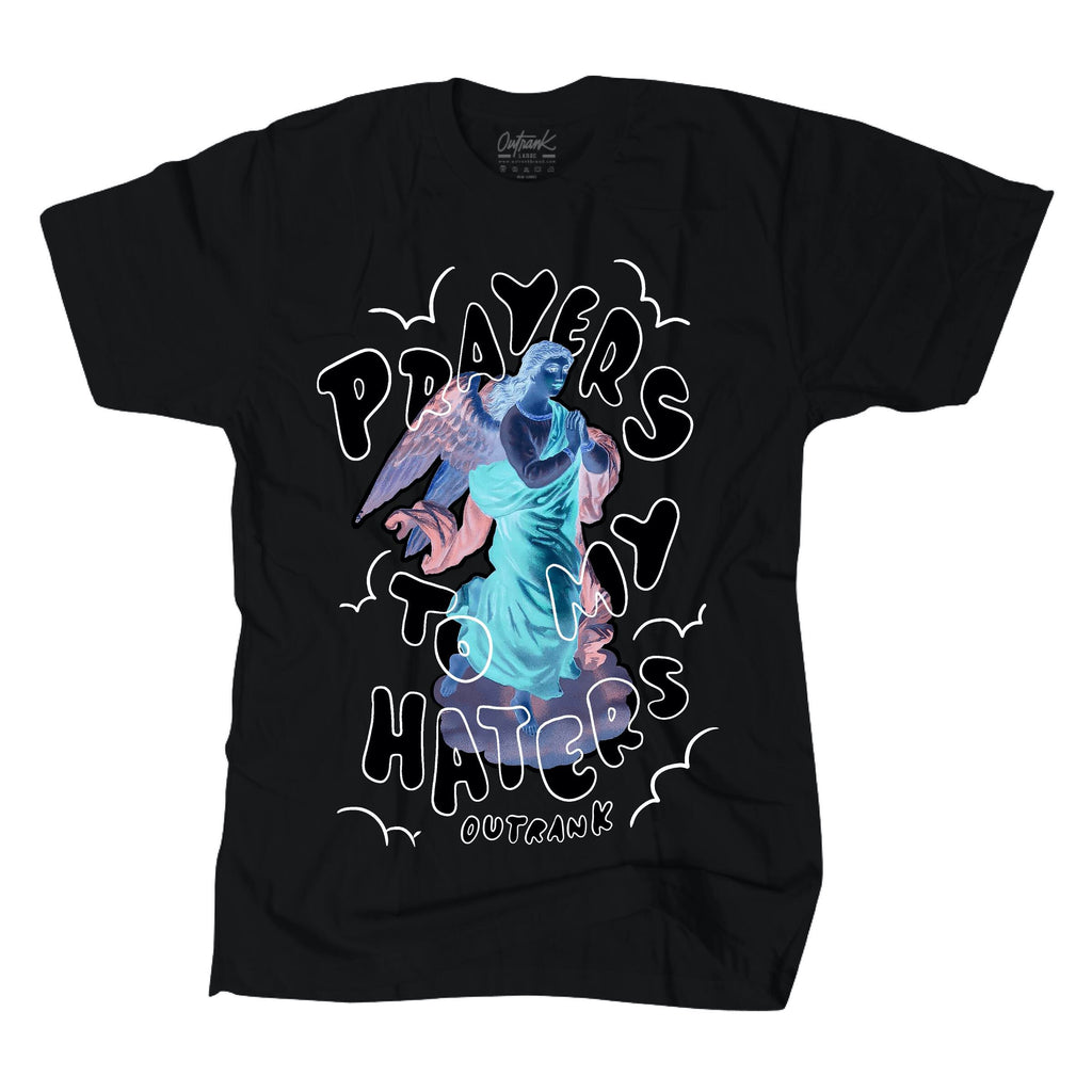 Outrank Prayers to My Haters Tee
