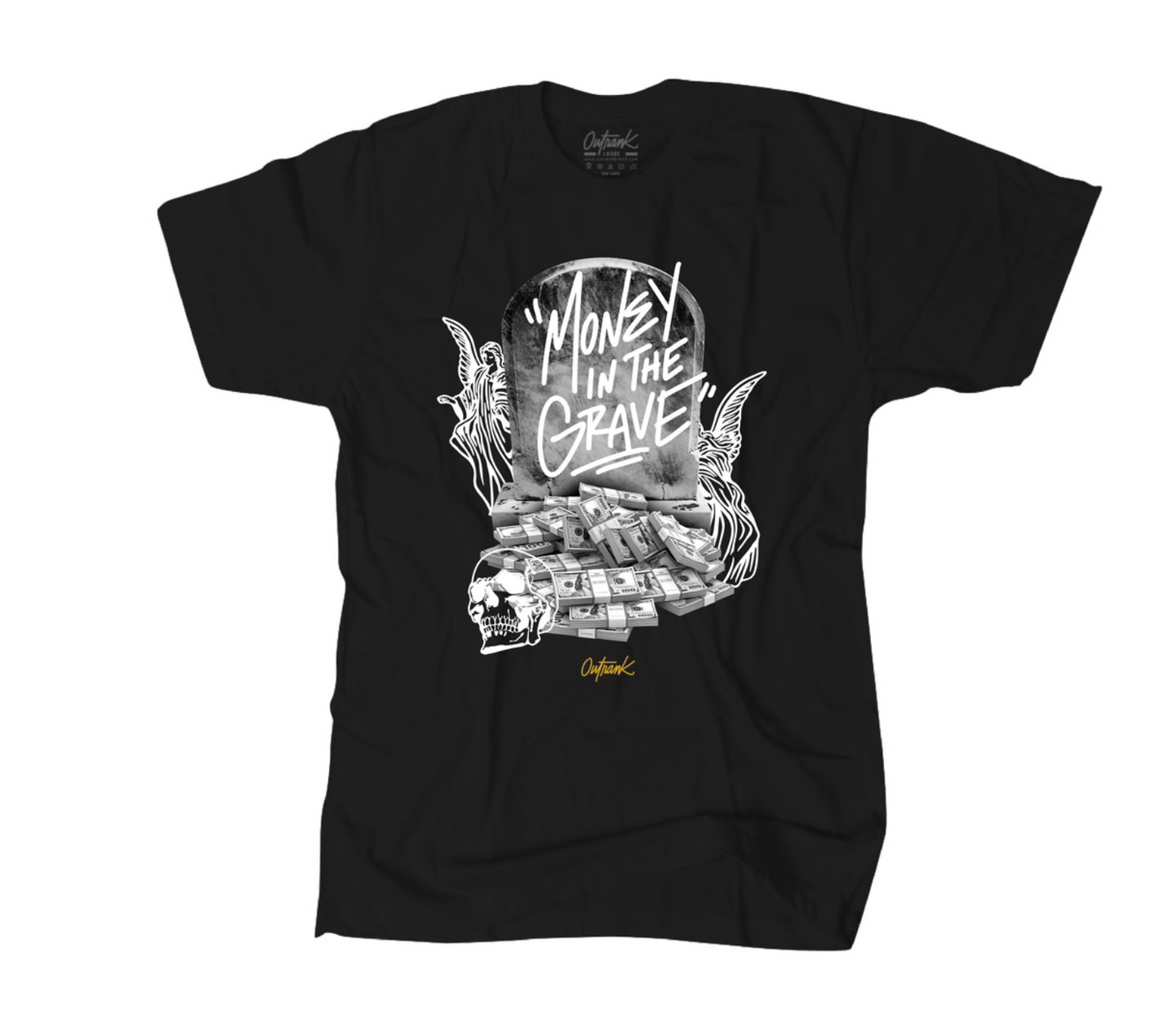 Outrank Money in the Grave Tee